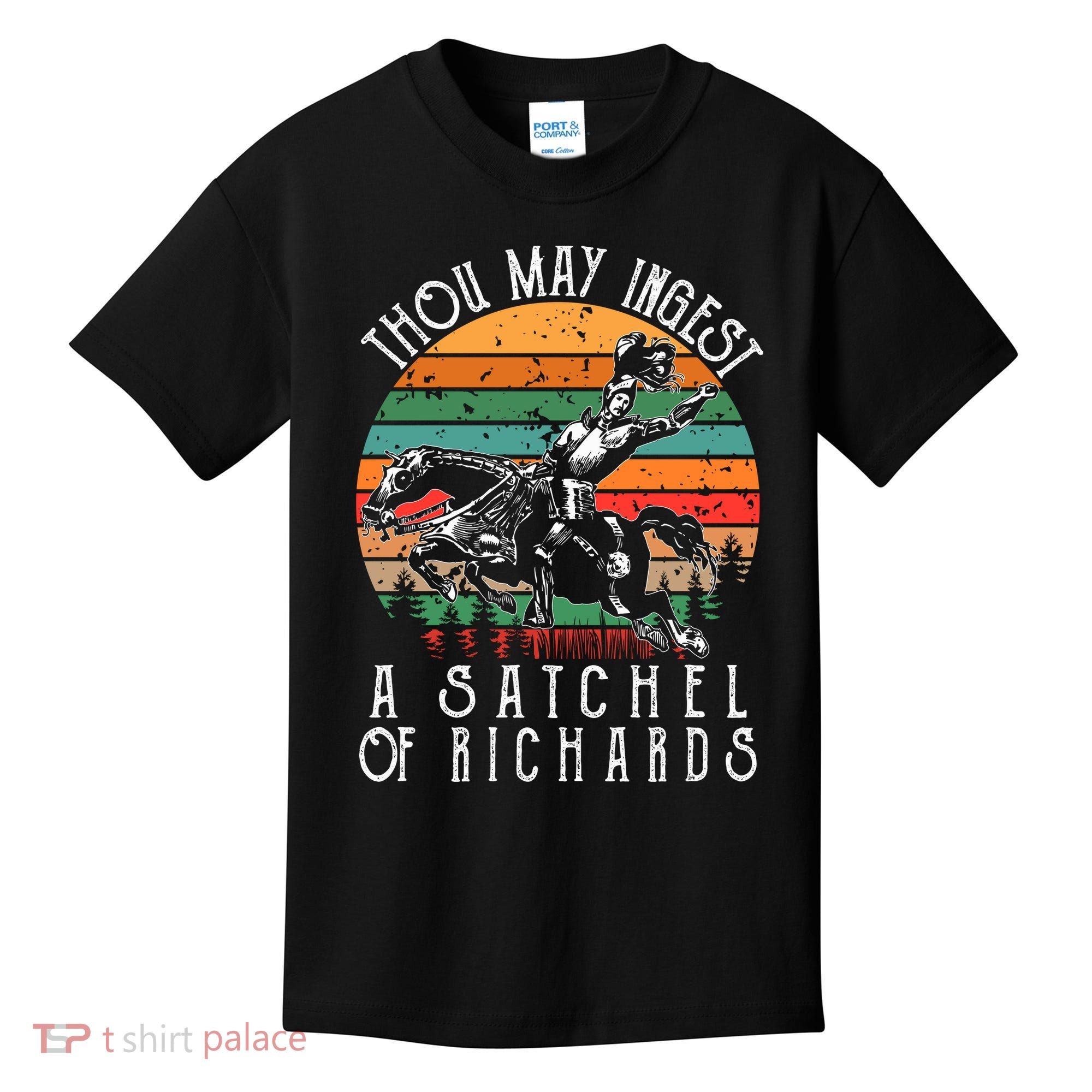Thou May Ingest A Satchel Of Richards Kids T-Shirt