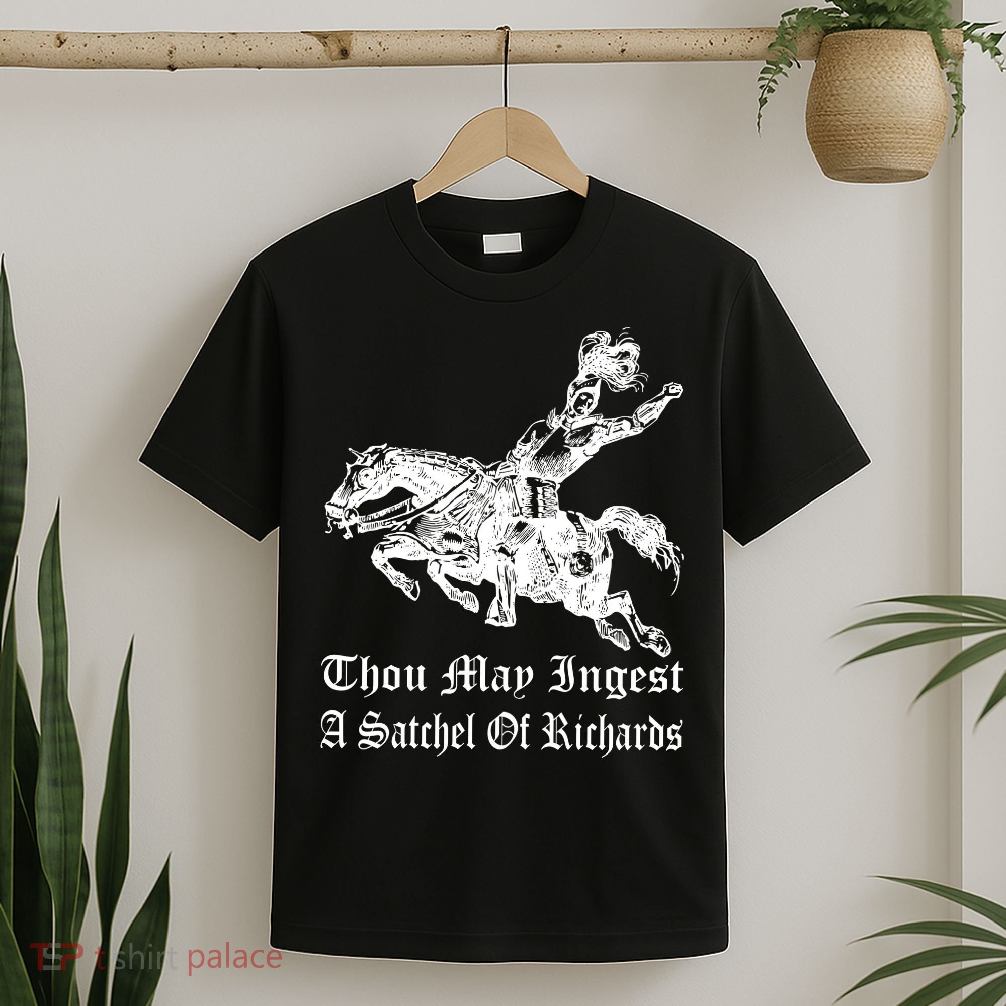 Thou May Ingest A Satchel Of Richards T-Shirt