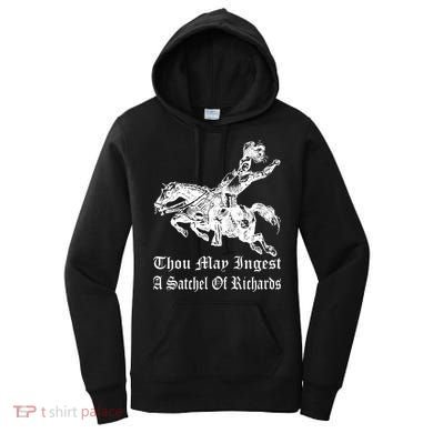 Thou May Ingest A Satchel Of Richards Women's Hoodie