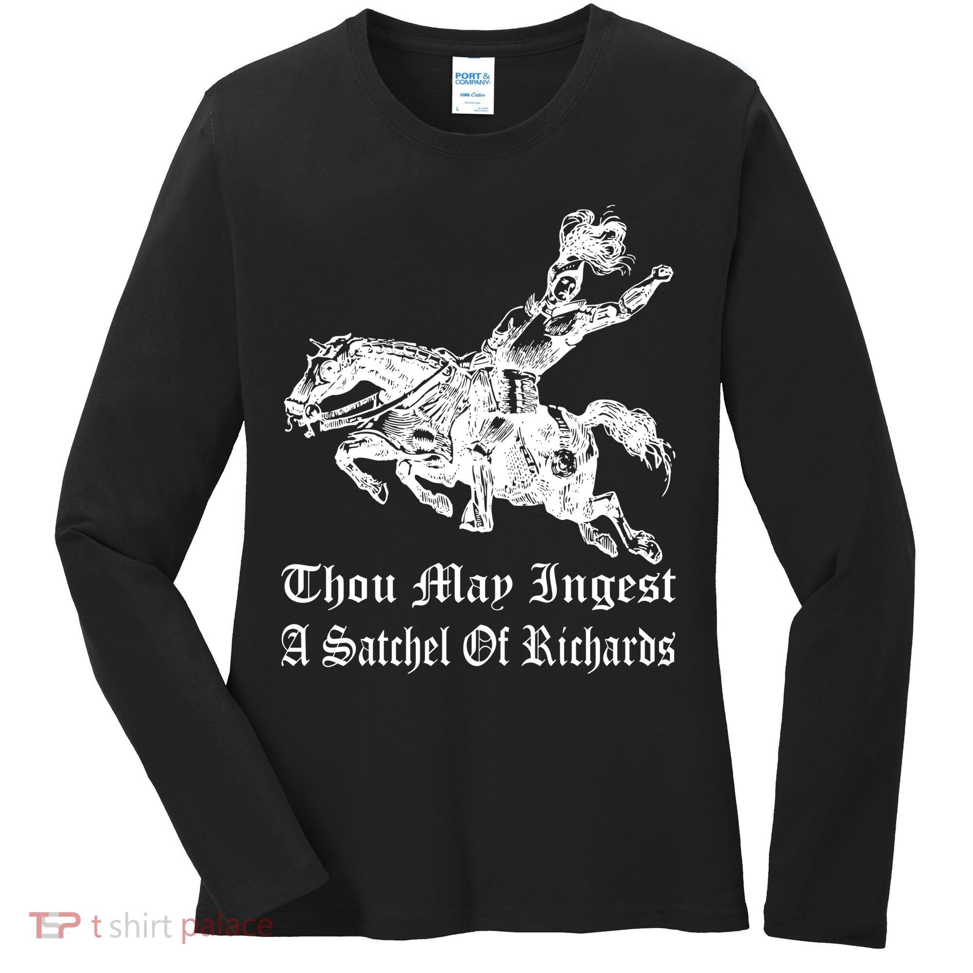 Thou May Ingest A Satchel Of Richards Women's Long Sleeve Shirt