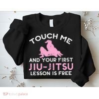 Touch Me Jiu Jitsu Lesson Free  Pink Martial Arts Gift Sweatshirt thumb 2