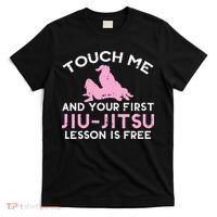Touch Me Jiu Jitsu Lesson Free  Pink Martial Arts Gift T-Shirt thumb 0