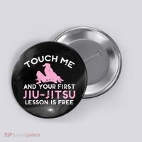 Touch Me Jiu Jitsu Lesson Free  Pink Martial Arts Gift Button thumb 0