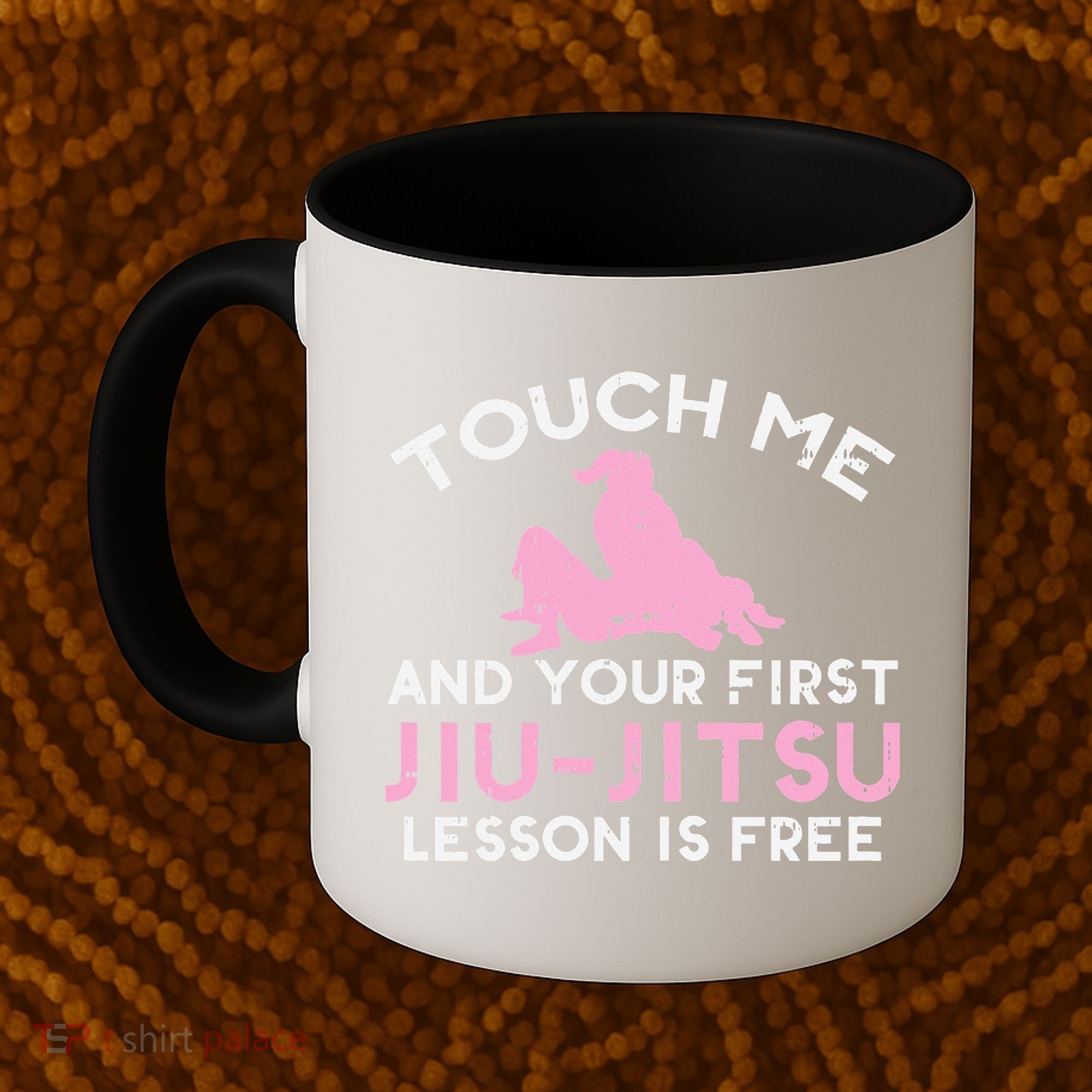 Touch Me Jiu Jitsu Lesson Free  Pink Martial Arts Gift Coffee Mug