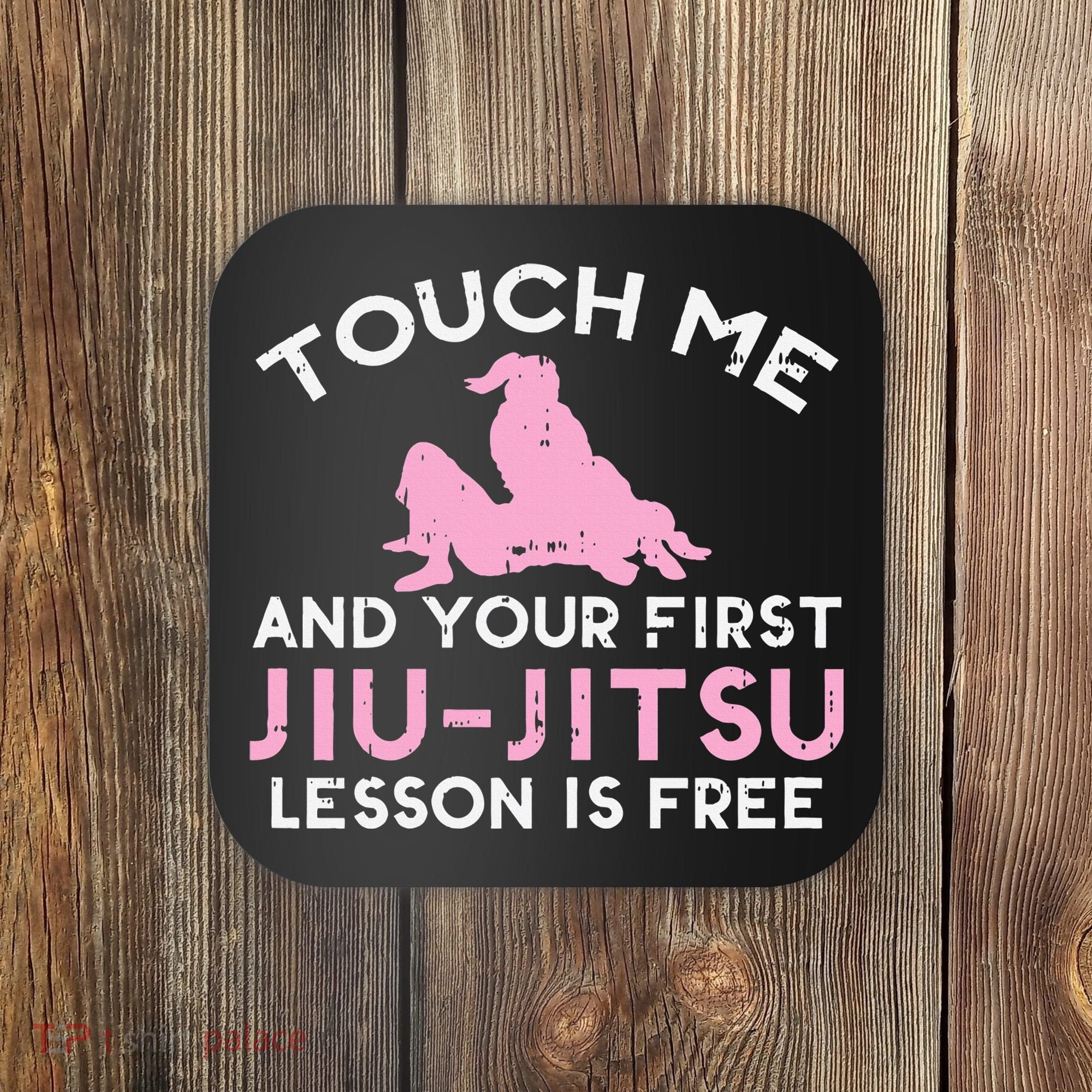 Touch Me Jiu Jitsu Lesson Free  Pink Martial Arts Gift Coaster