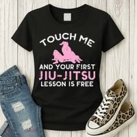 Touch Me Jiu Jitsu Lesson Free  Pink Martial Arts Gift Women's T-Shirt thumb 3