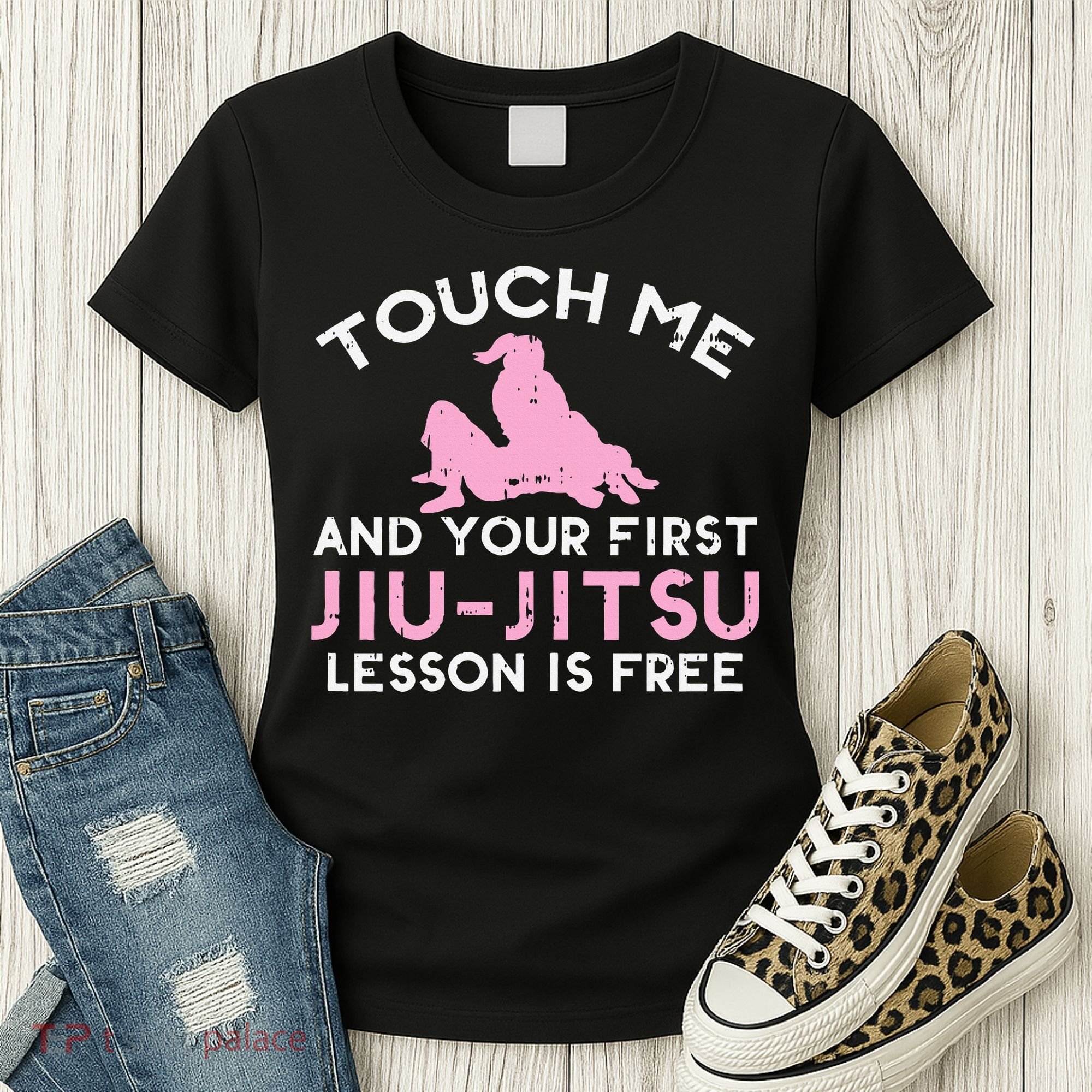 Touch Me Jiu Jitsu Lesson Free  Pink Martial Arts Gift Women's T-Shirt