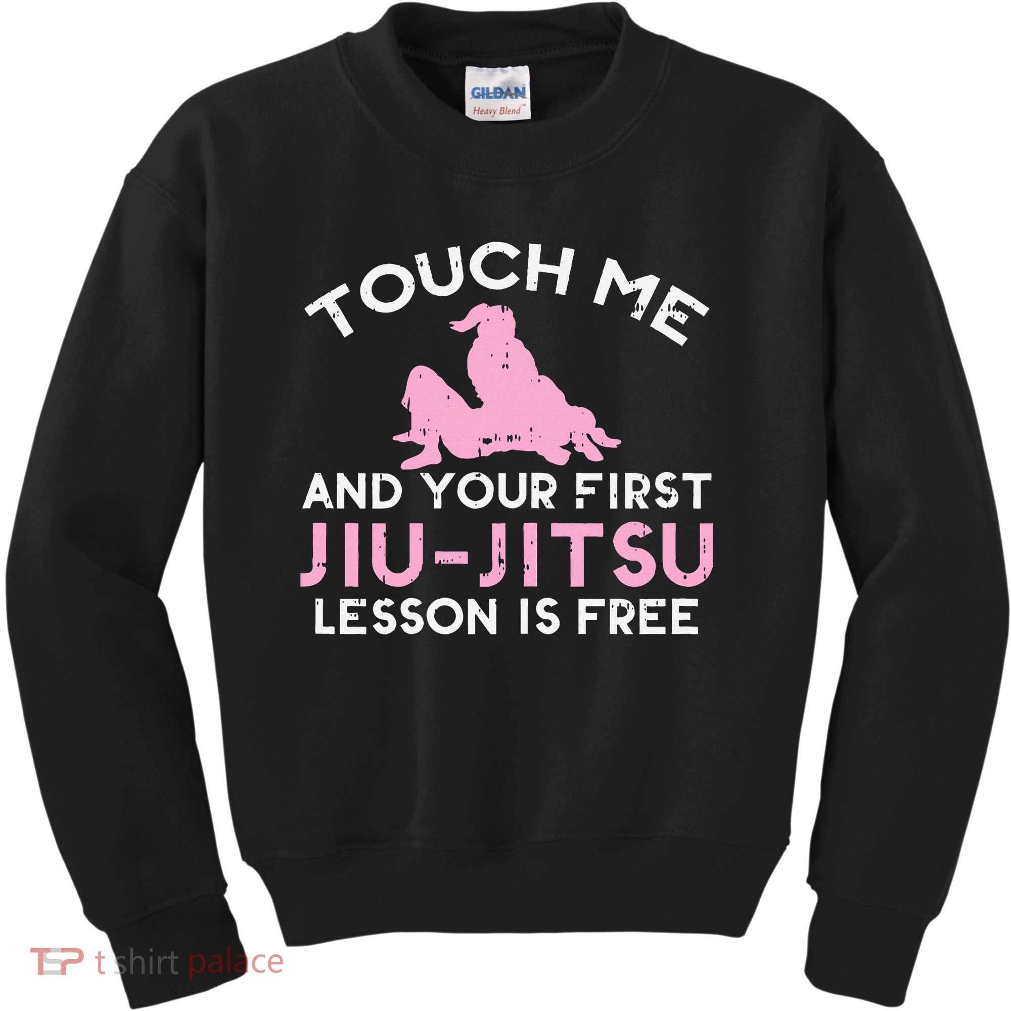 Touch Me Jiu Jitsu Lesson Free  Pink Martial Arts Gift Kids Sweatshirt