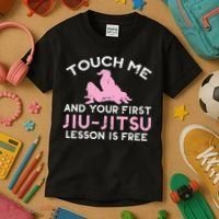 Touch Me Jiu Jitsu Lesson Free  Pink Martial Arts Gift Kids T-Shirt thumb 3