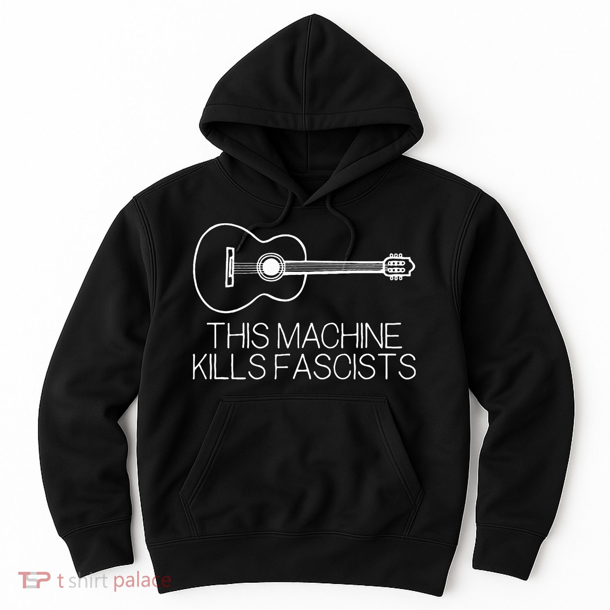This Machine Kills Fascists Hoodie