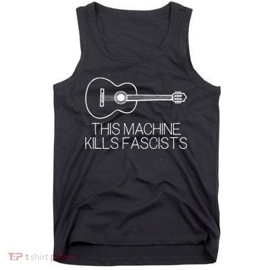 This Machine Kills Fascists Tank Top