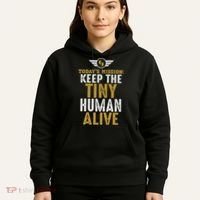 Today’s Mission Keep The Tiny Human Alive Proud New Father Hoodie thumb 5