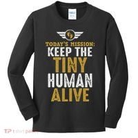 Today’s Mission Keep The Tiny Human Alive Proud New Father Kids Long Sleeve Shirt thumb 0
