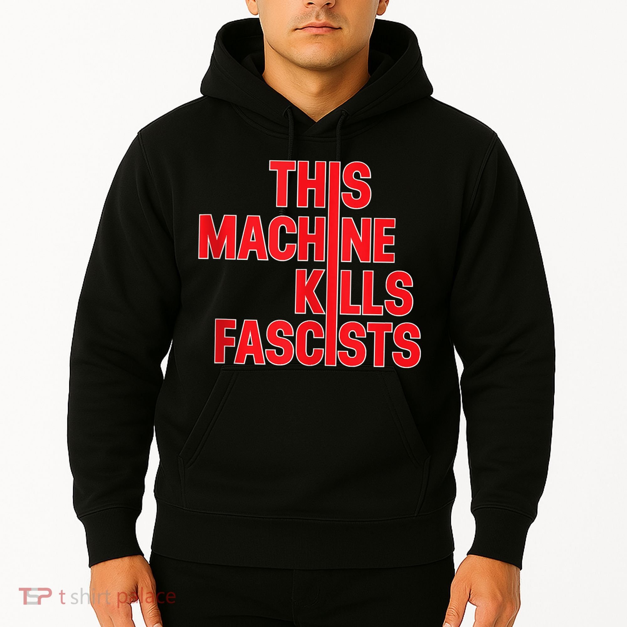 This Machine Kills Fascists Hoodie