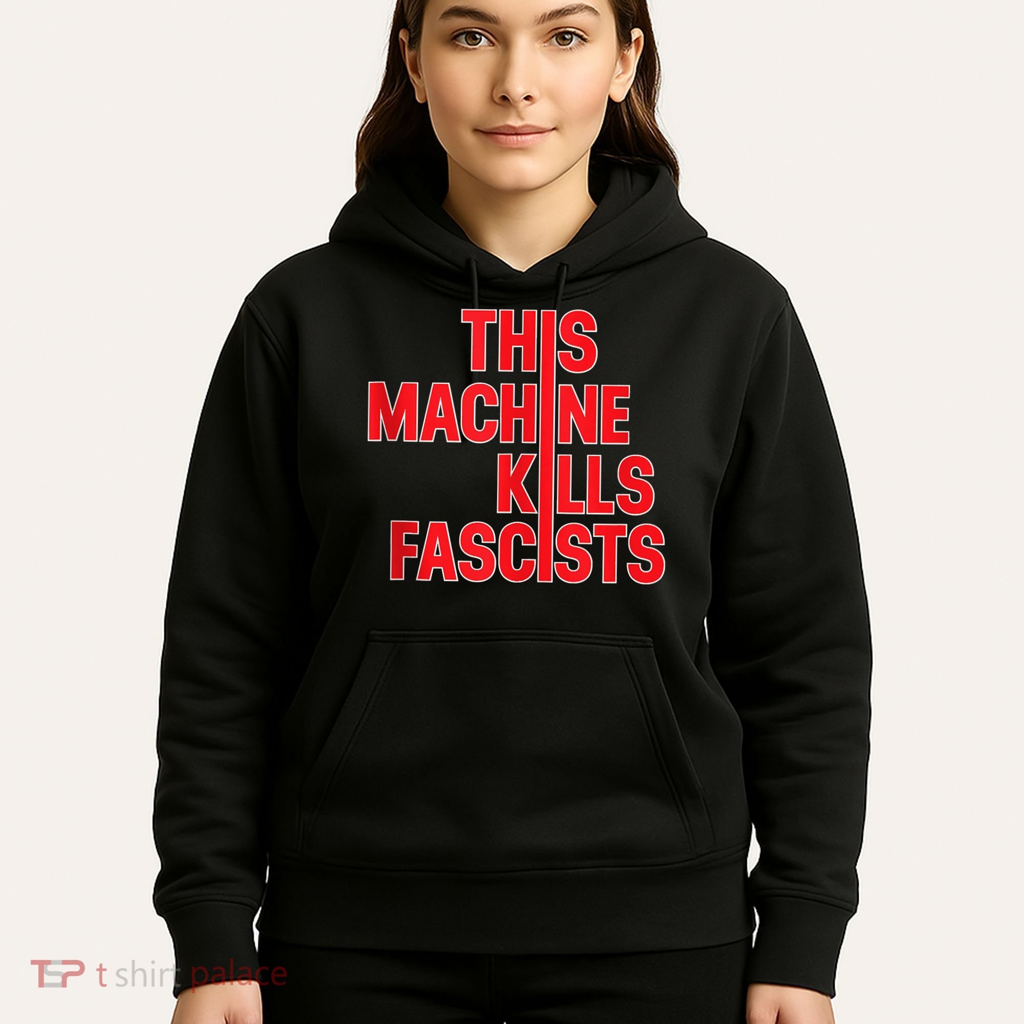 This Machine Kills Fascists Hoodie