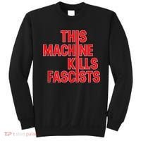 This Machine Kills Fascists Sweatshirt thumb 0