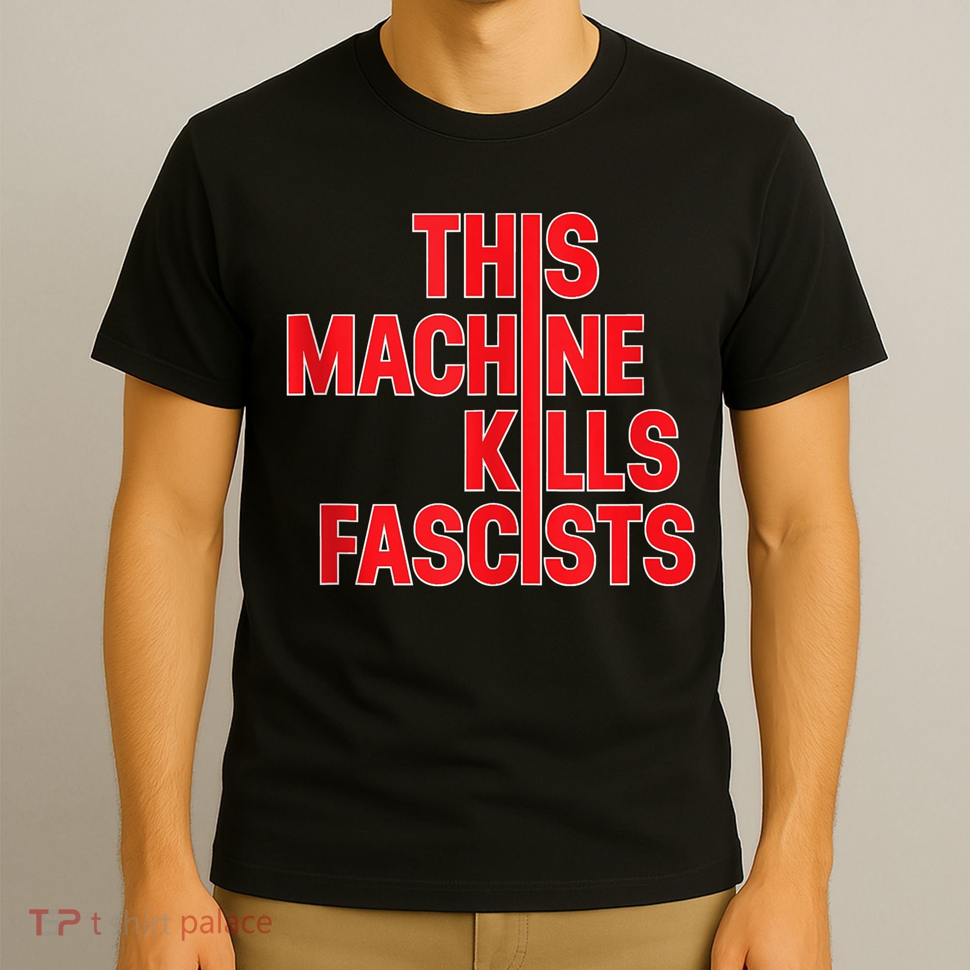 This Machine Kills Fascists T-Shirt