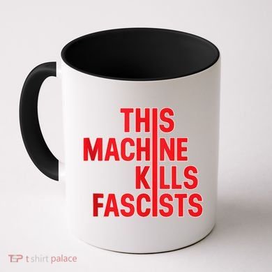 This Machine Kills Fascists Coffee Mug