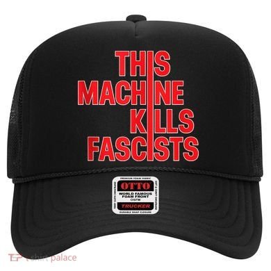 This Machine Kills Fascists Hat