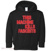 This Machine Kills Fascists Toddler Hoodie thumb 0