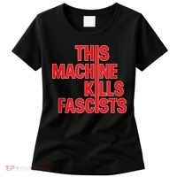 This Machine Kills Fascists Women's T-Shirt thumb 0