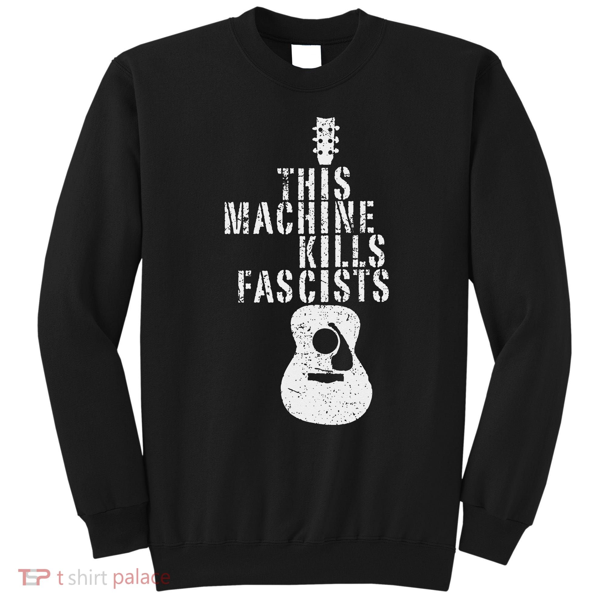 This Machines Kills Fascists Funny Guitar Music Lover Sweatshirt