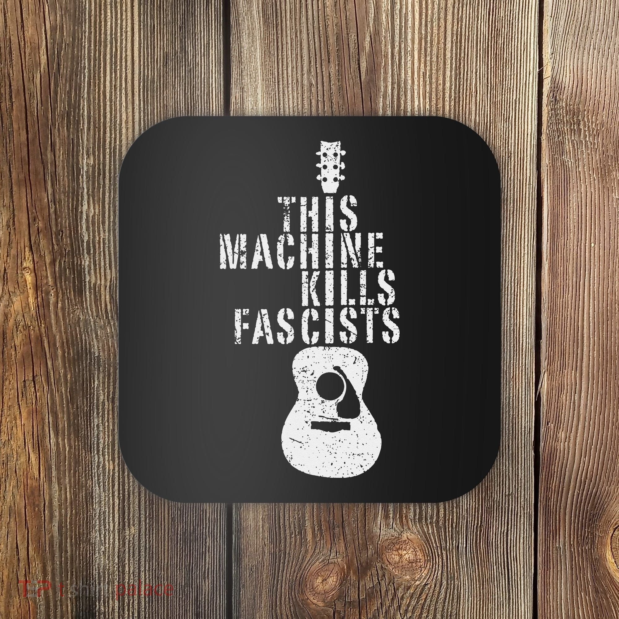 This Machines Kills Fascists Funny Guitar Music Lover Coaster