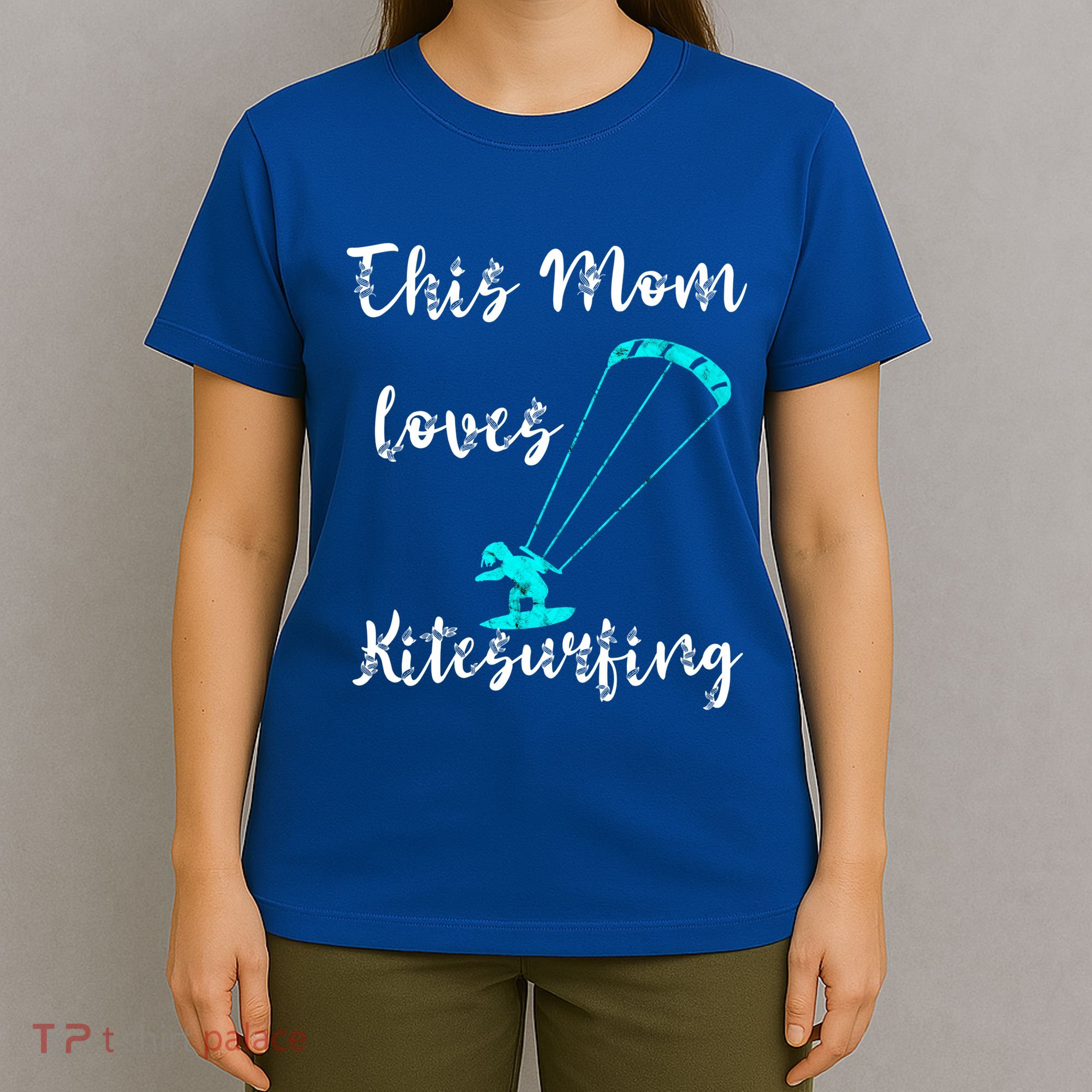 This Mom Loves Kitesurfing Kite Surfing Kiteboard Kitesurfer Meaningful Gift T-Shirt