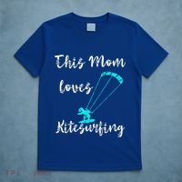 This Mom Loves Kitesurfing Kite Surfing Kiteboard Kitesurfer Meaningful Gift T-Shirt thumb 5