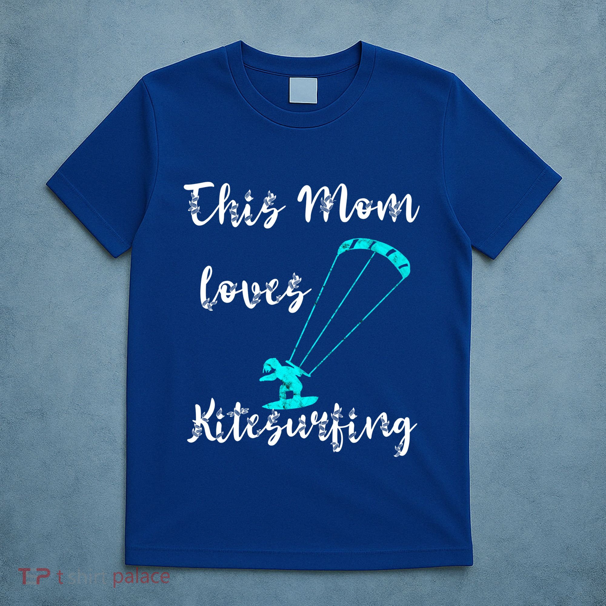 This Mom Loves Kitesurfing Kite Surfing Kiteboard Kitesurfer Meaningful Gift T-Shirt