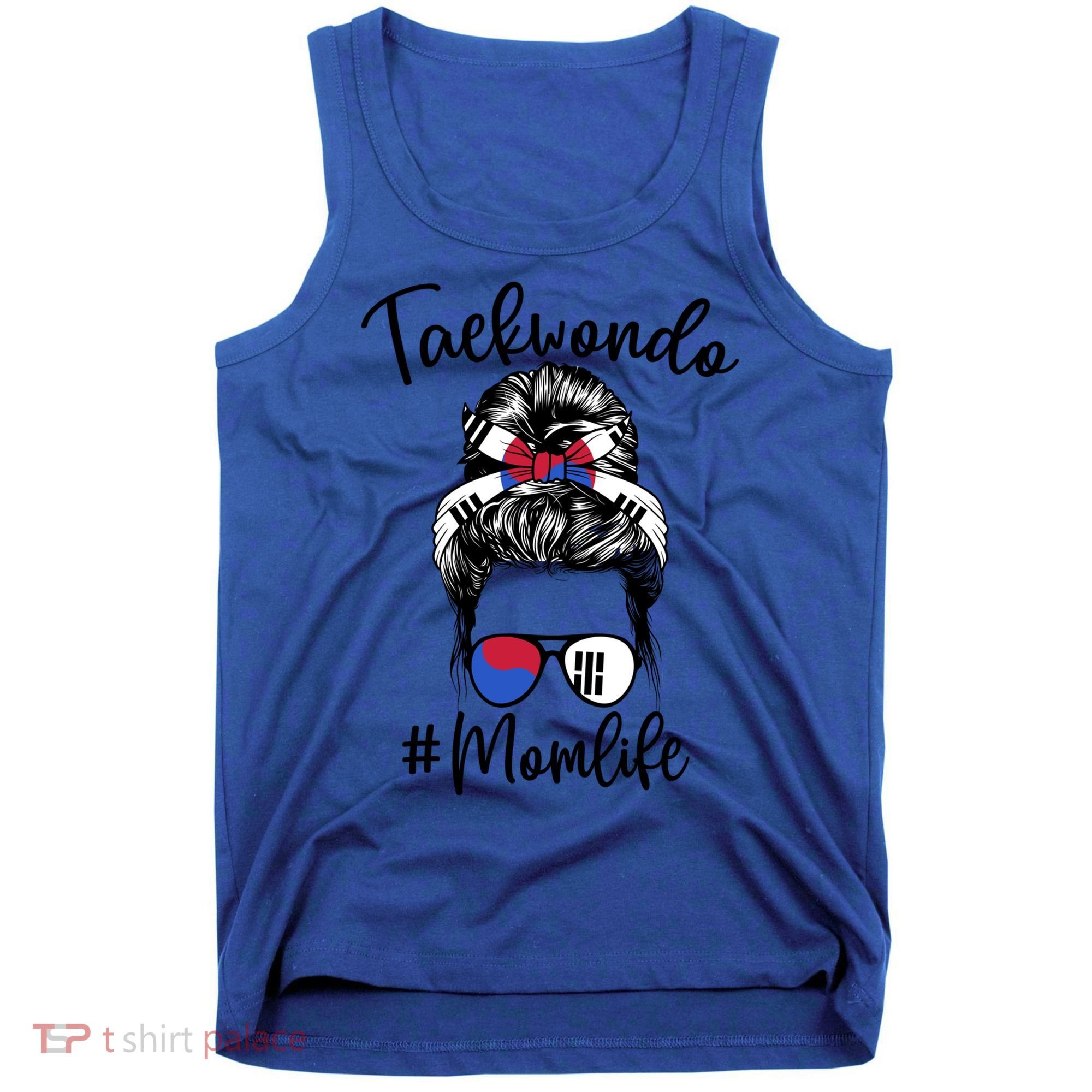 Taekwondo Mom Life Messy Hair Karate Moms Meaningful Gift Tank Top
