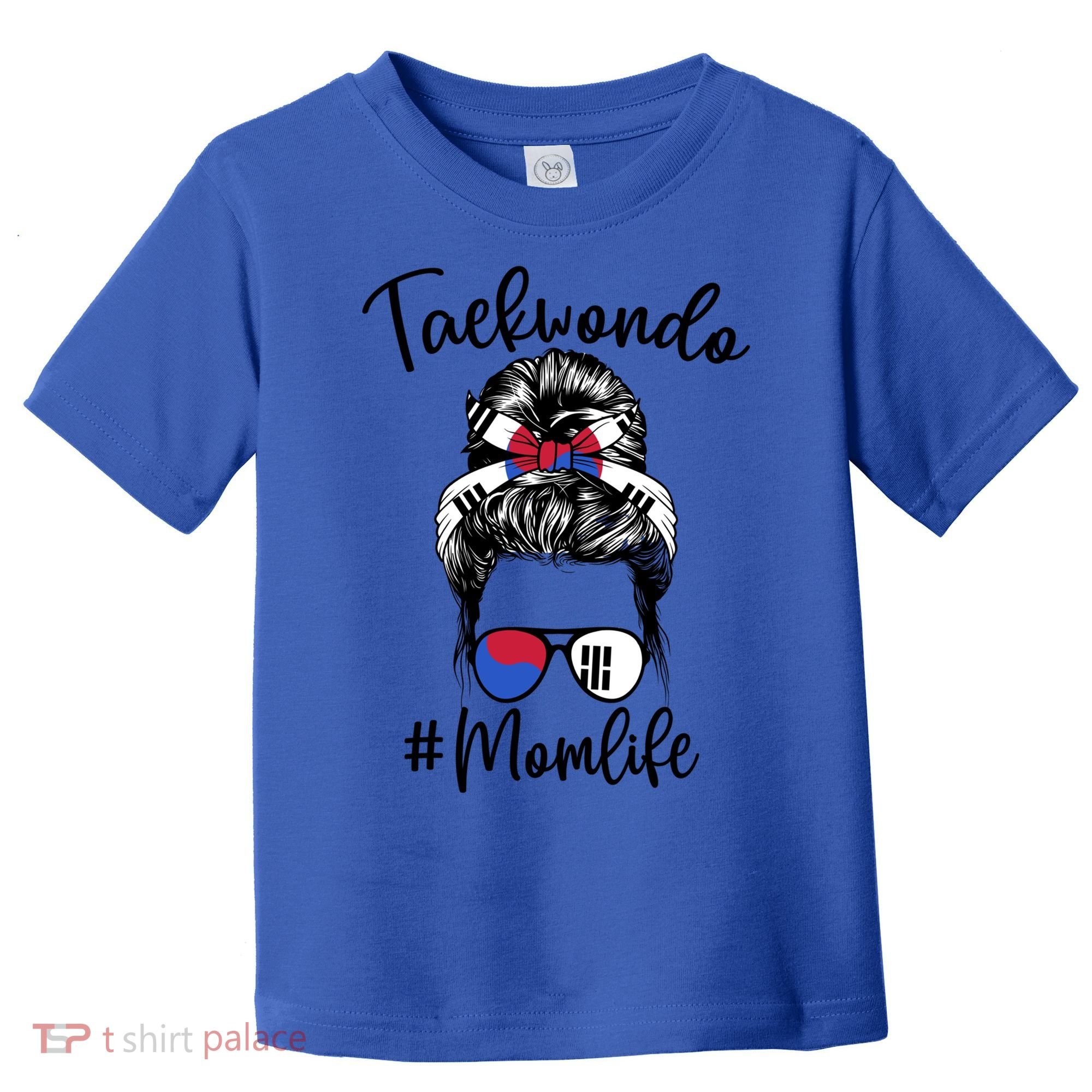 Taekwondo Mom Life Messy Hair Karate Moms Meaningful Gift Toddler T-Shirt