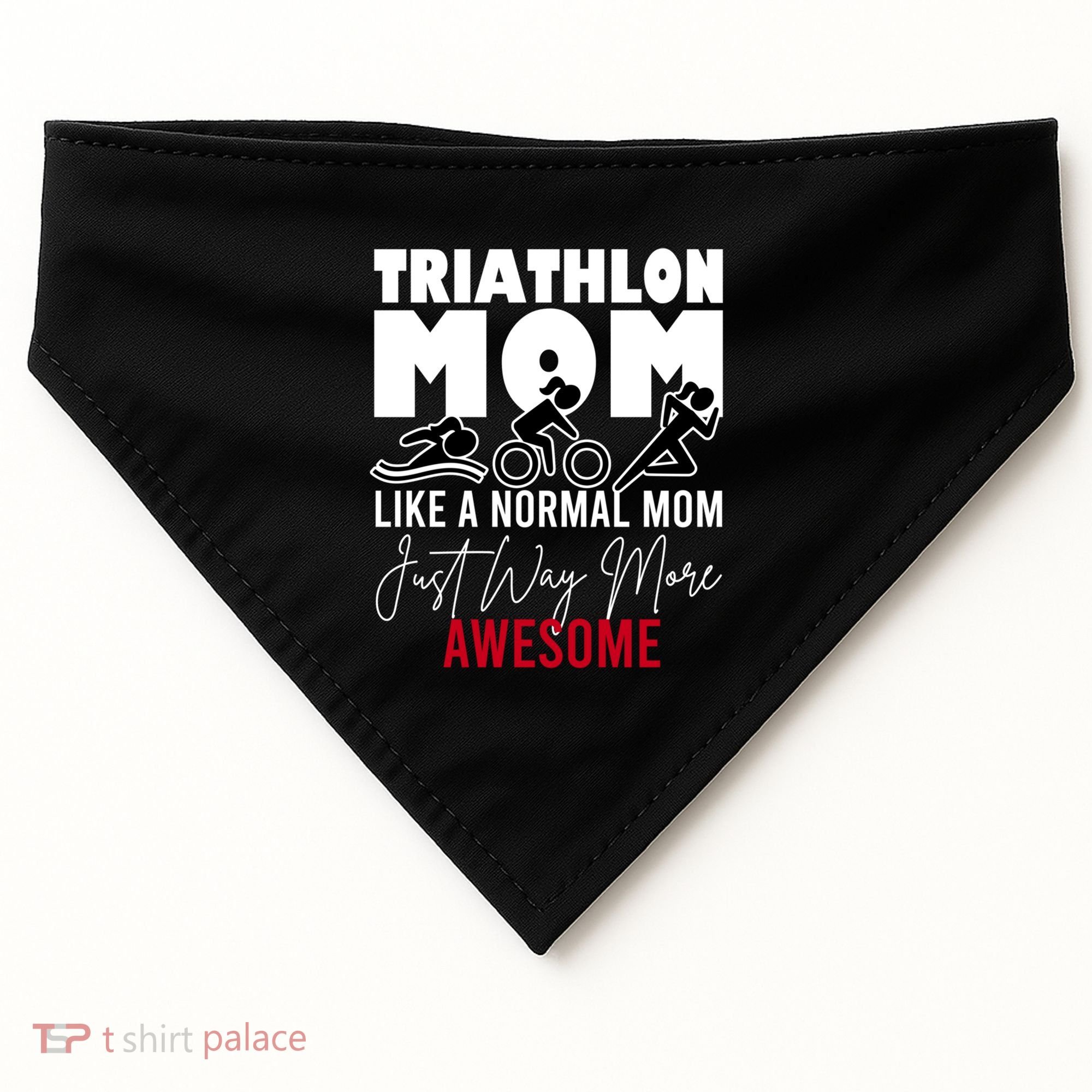 Triathlon Mom Like A Normal Mom But Way More Awesome Cute Gift USA-Made Doggie Bandana