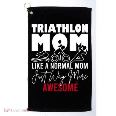 Triathlon Mom Like A Normal Mom But Way More Awesome Cute Gift Golf Towel