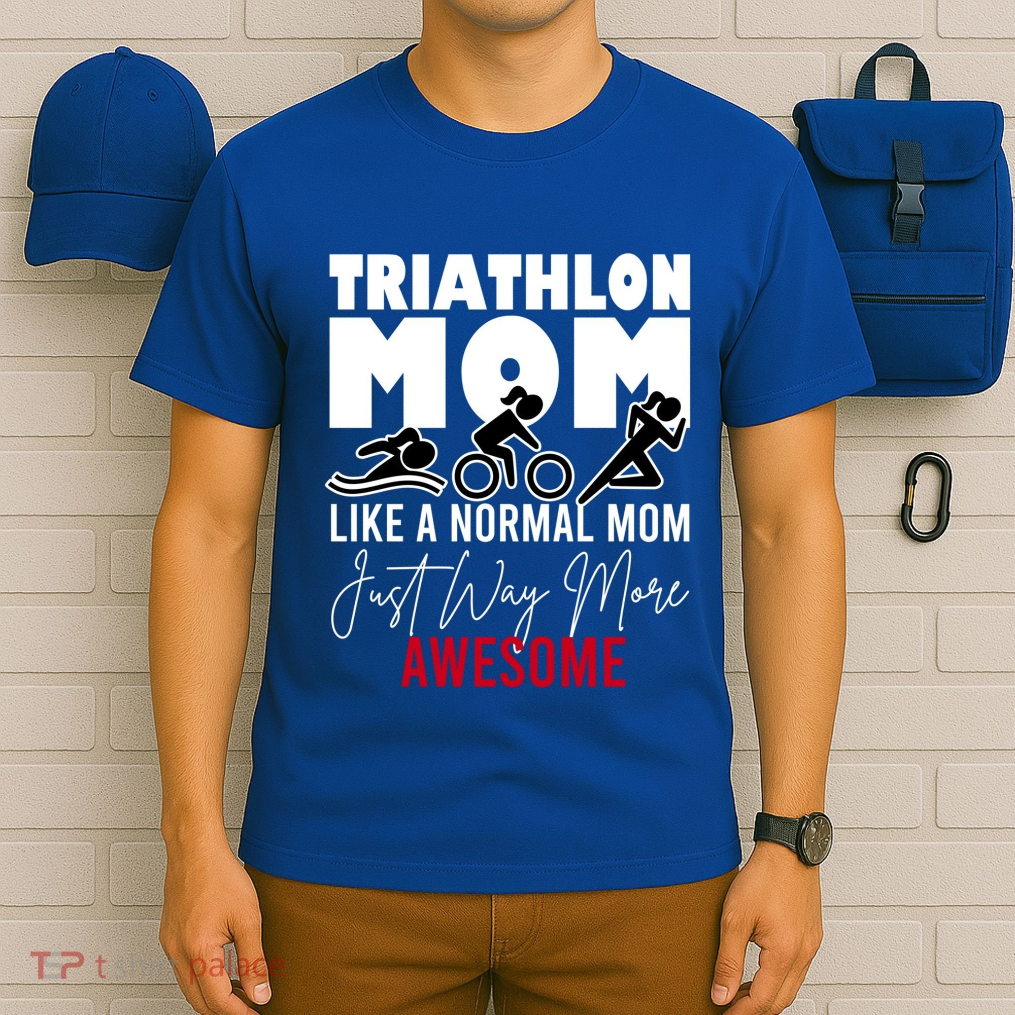 Triathlon Mom Like A Normal Mom But Way More Awesome Cute Gift T-Shirt