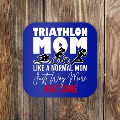 Triathlon Mom Like A Normal Mom But Way More Awesome Cute Gift Coaster