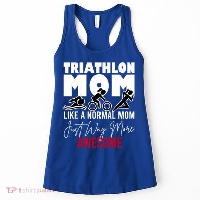 Triathlon Mom Like A Normal Mom But Way More Awesome Cute Gift Women's Tank Top