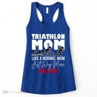 Triathlon Mom Like A Normal Mom But Way More Awesome Cute Gift Women's Tank Top thumb 0