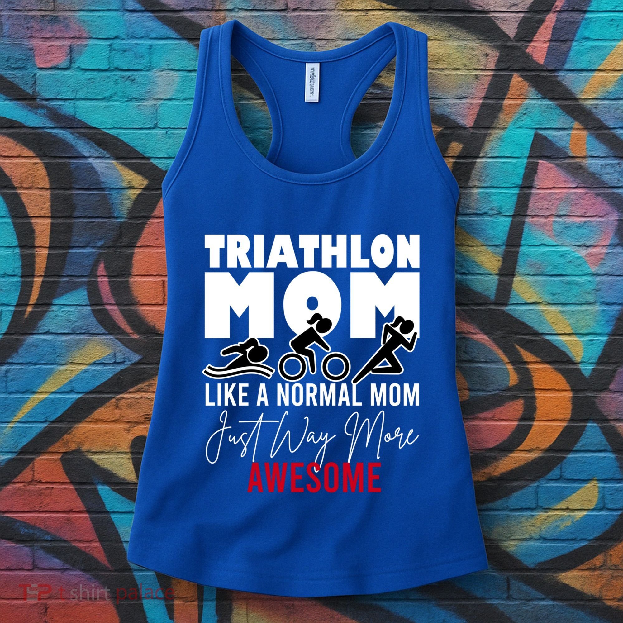 Triathlon Mom Like A Normal Mom But Way More Awesome Cute Gift Women's Tank Top
