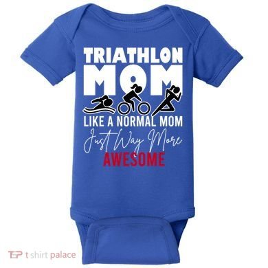 Triathlon Mom Like A Normal Mom But Way More Awesome Cute Gift Baby Bodysuit