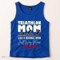 Triathlon Mom Like A Normal Mom But Way More Awesome Cute Gift Tank Top thumb 2