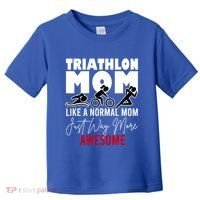 Triathlon Mom Like A Normal Mom But Way More Awesome Cute Gift Toddler T-Shirt thumb 0