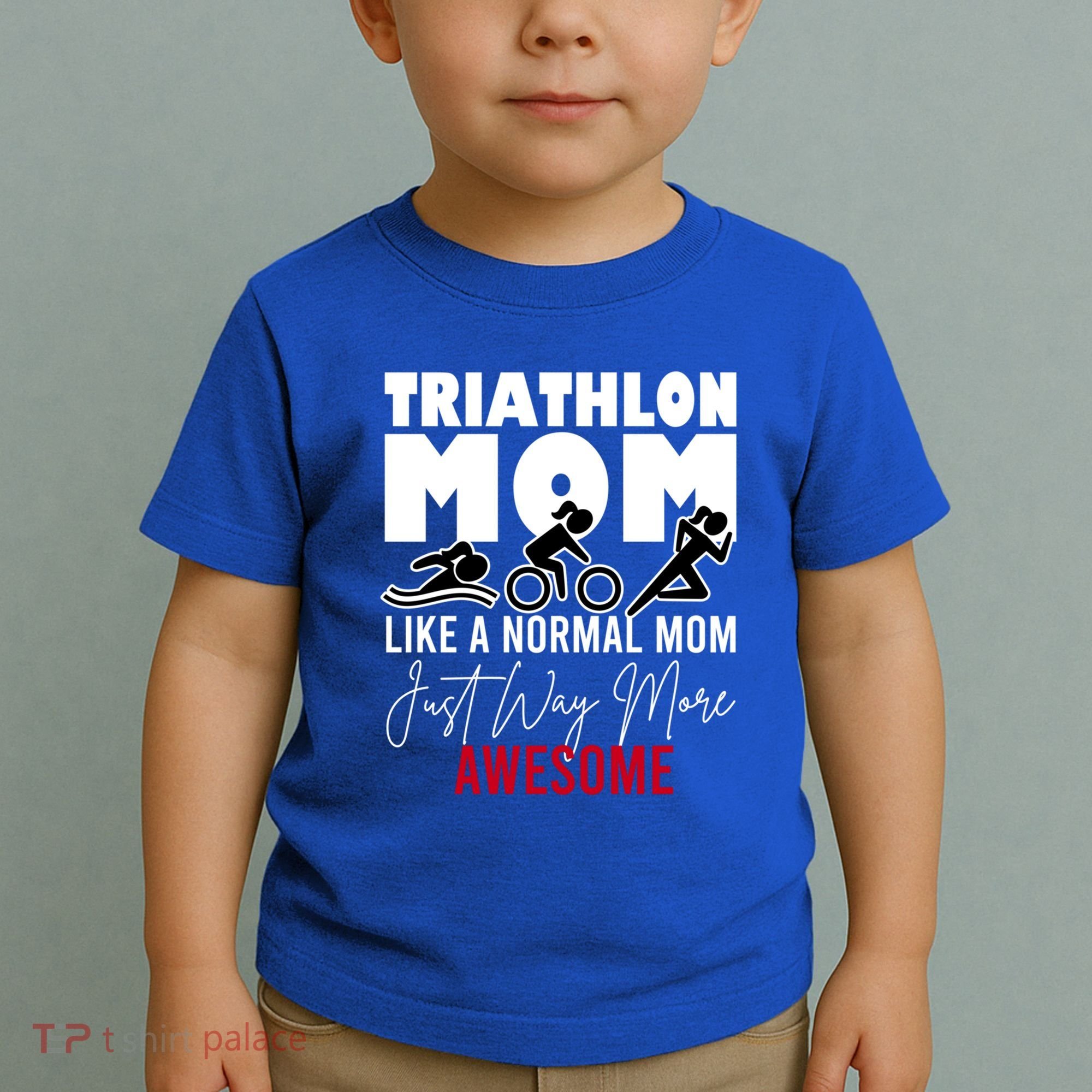 Triathlon Mom Like A Normal Mom But Way More Awesome Cute Gift Toddler T-Shirt