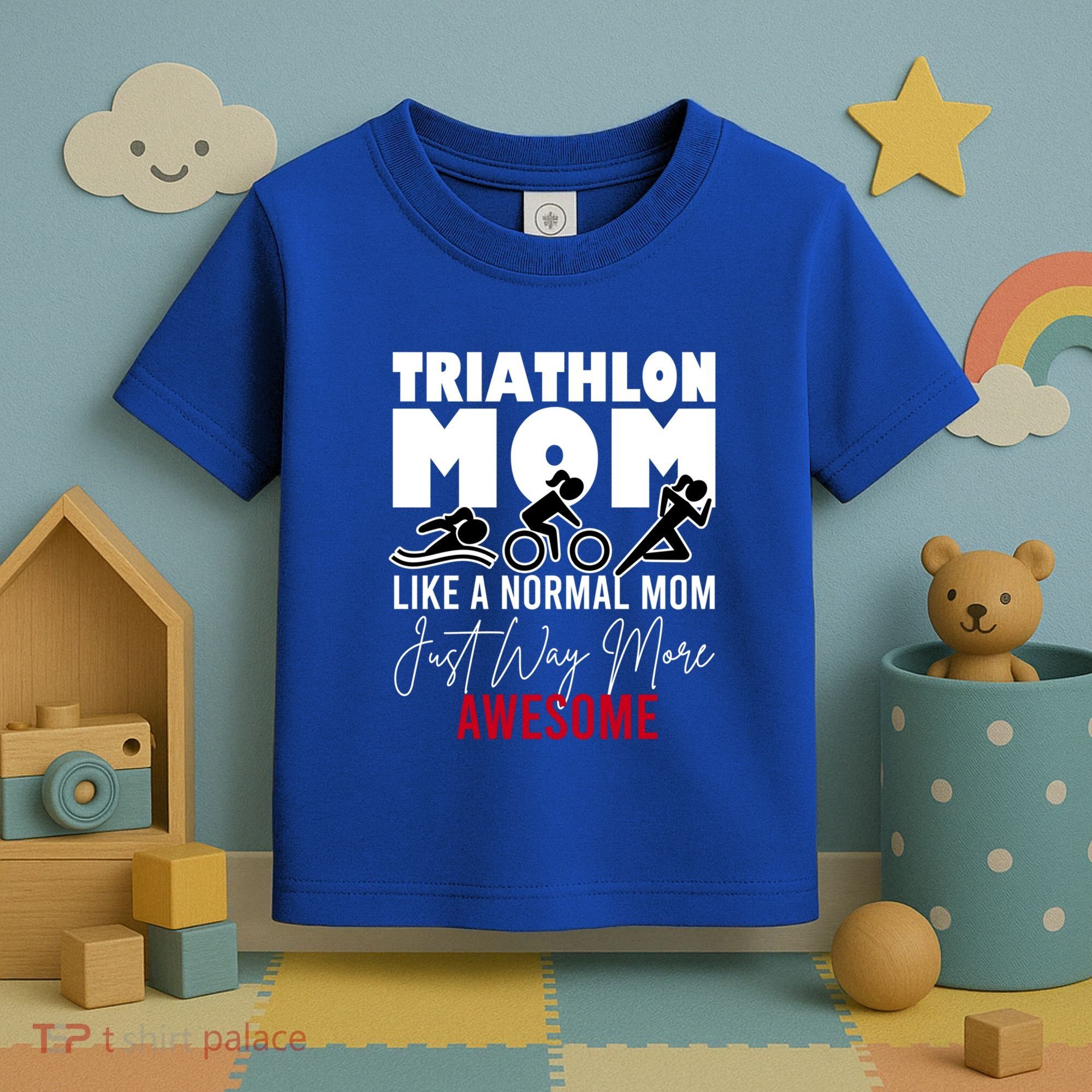 Triathlon Mom Like A Normal Mom But Way More Awesome Cute Gift Toddler T-Shirt
