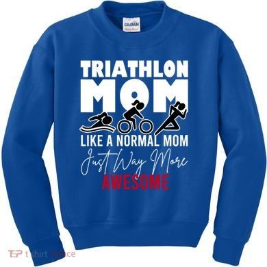 Triathlon Mom Like A Normal Mom But Way More Awesome Cute Gift Kids Sweatshirt