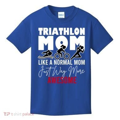 Triathlon Mom Like A Normal Mom But Way More Awesome Cute Gift Kids T-Shirt