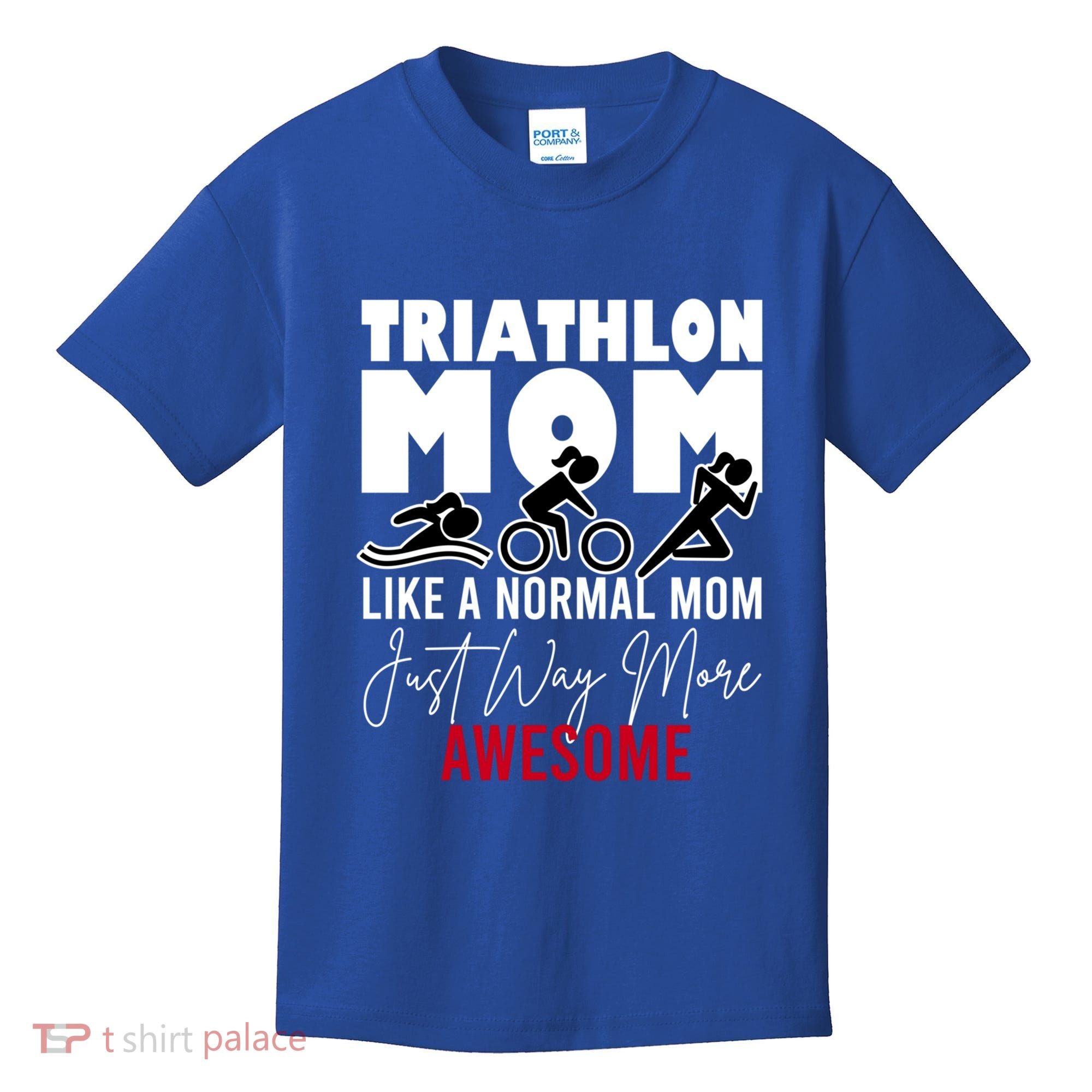 Triathlon Mom Like A Normal Mom But Way More Awesome Cute Gift Kids T-Shirt