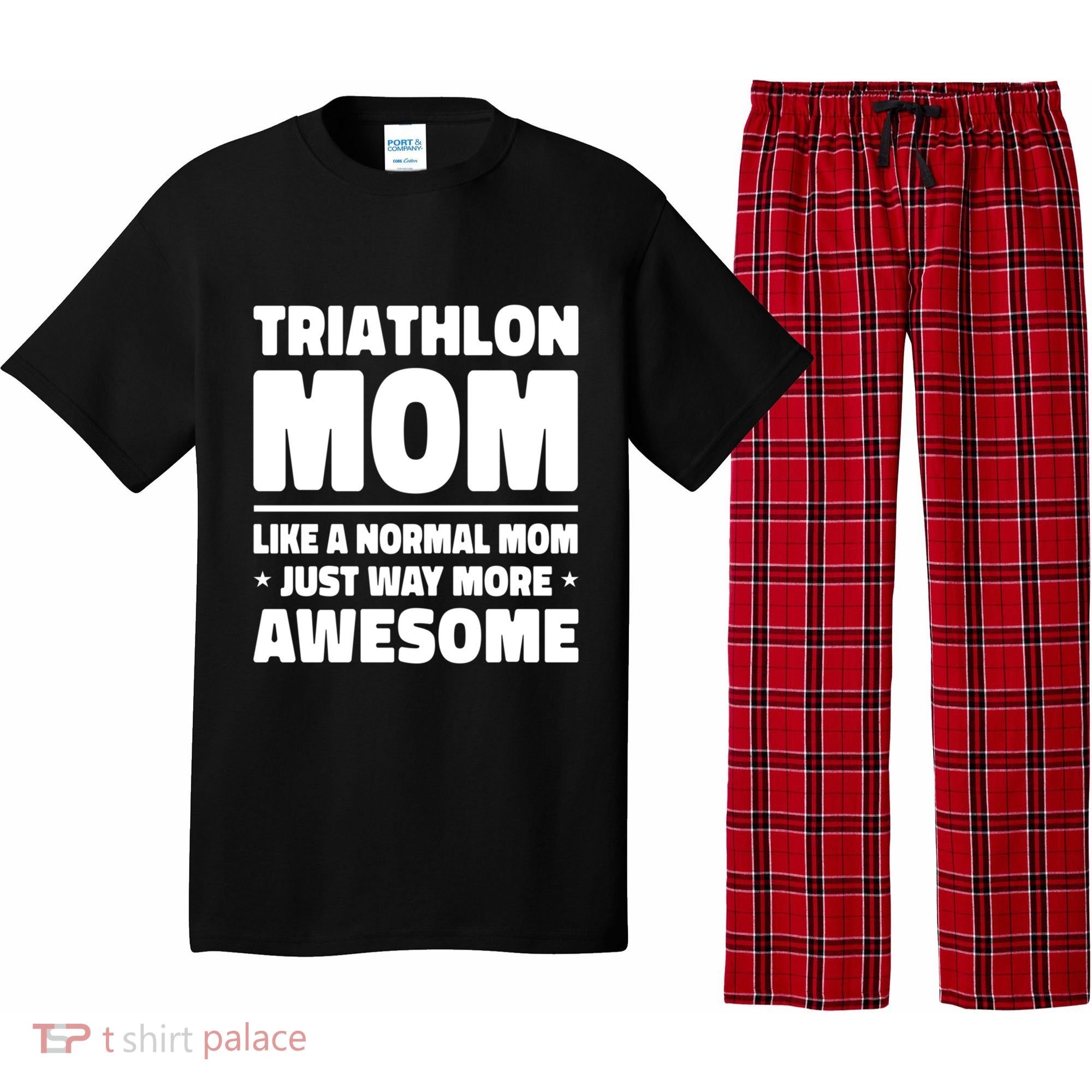 Triathlon Mom Like A Normal Mom Just Way More Awesome Sport Gift Pajama Set