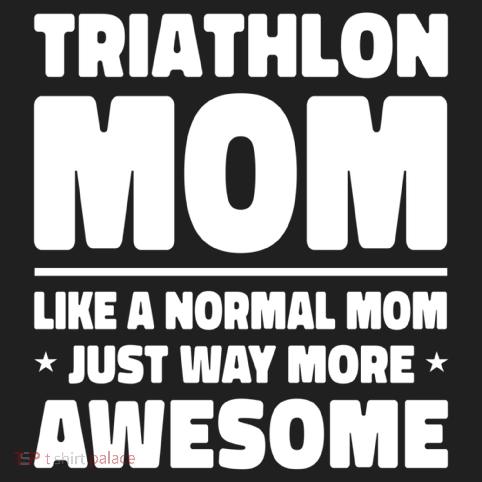 Triathlon Mom Like A Normal Mom Just Way More Awesome Sport Gift Hat