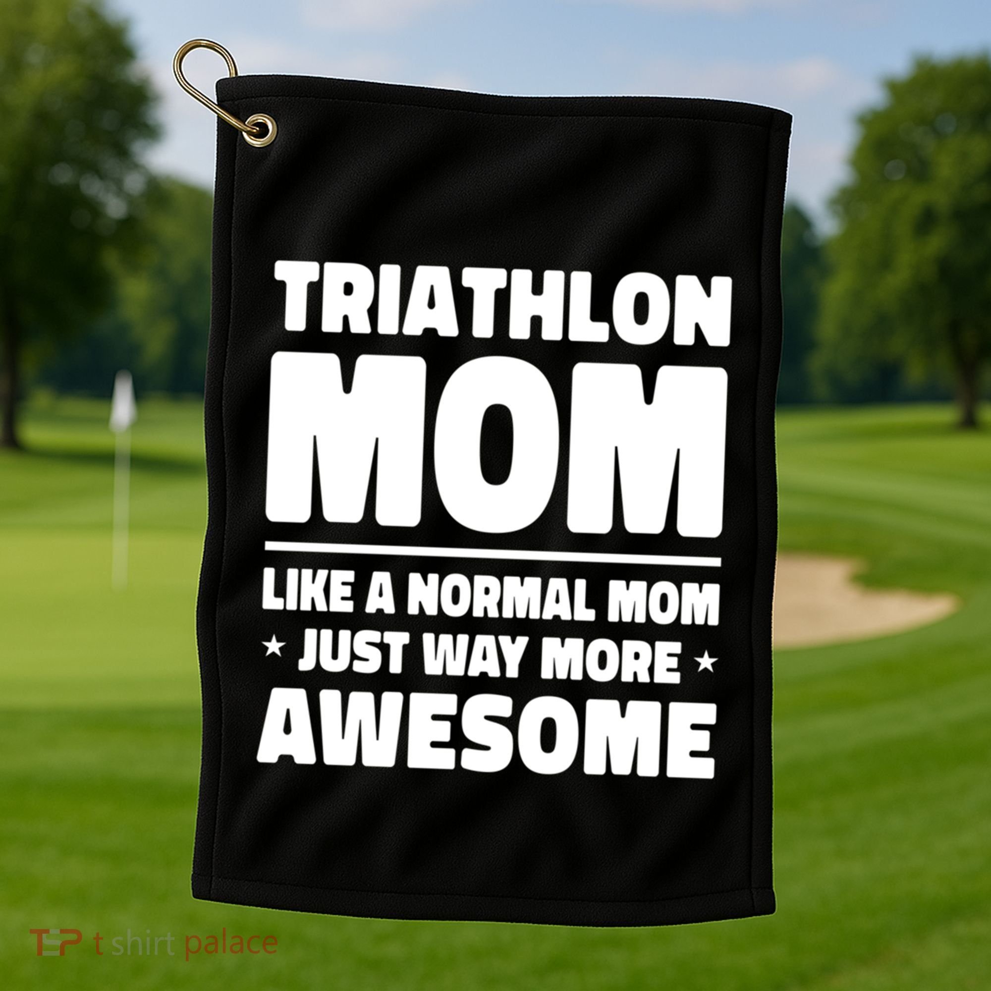 Triathlon Mom Like A Normal Mom Just Way More Awesome Sport Gift Golf Towel